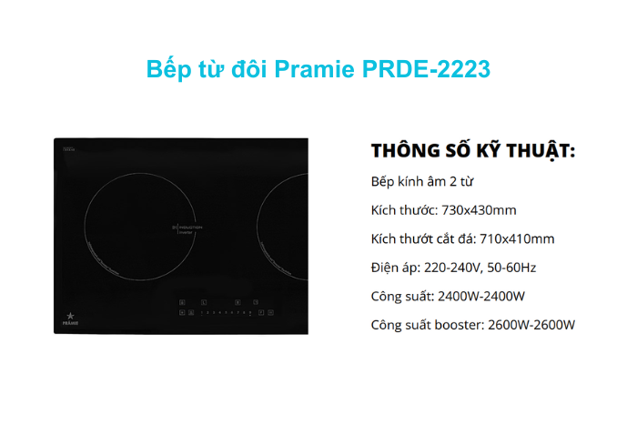 Bếp Từ Đôi Pramie PRDE-2223 Thông số bếp từ đôi Pramie PRDE-2223