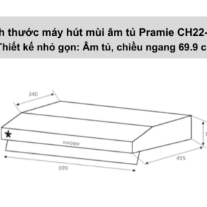 Kích thước máy hút mùi âm tủ Pramie CH22-700