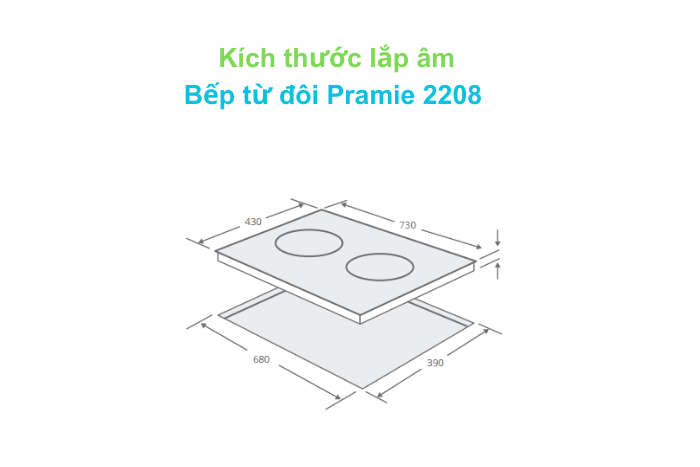 Bếp Từ Đôi Pramie 2208 Kích thước bếp từ đôi lắp âm Pramie 2208