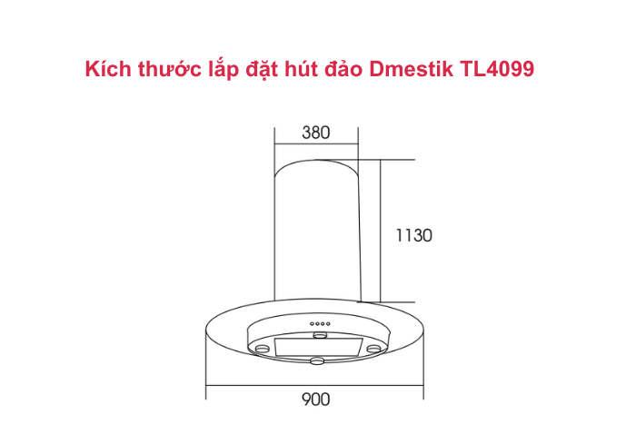Máy Hút Mùi Đảo Dmestik TL4099 DMK kích thước máy hút mùi đảo Dmestik