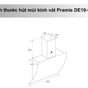 Kích thước máy hút mùi kính vát Pramie