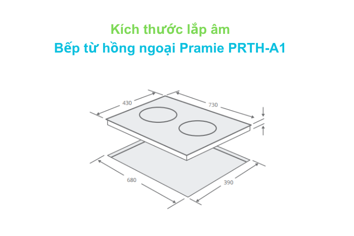 Bếp Từ Hồng Ngoại Lắp Âm Pramie PRTH-A1 Kích thước bếp từ hồng ngoại Pramie A1